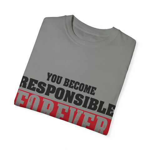 Inspirational Quote Unisex T-Shirt - 'Responsible Forever'