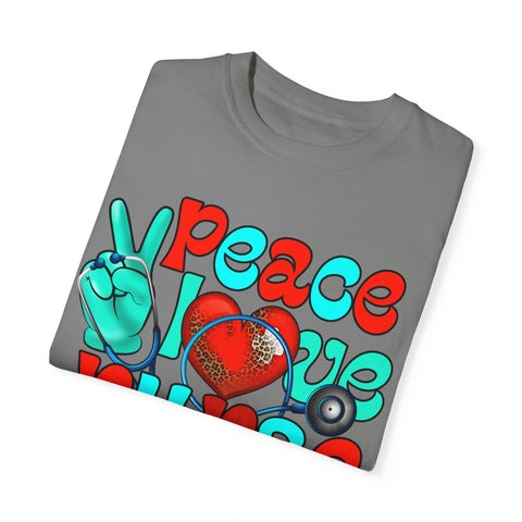 Peace Love Nurse Unisex Garment-Dyed T-Shirt