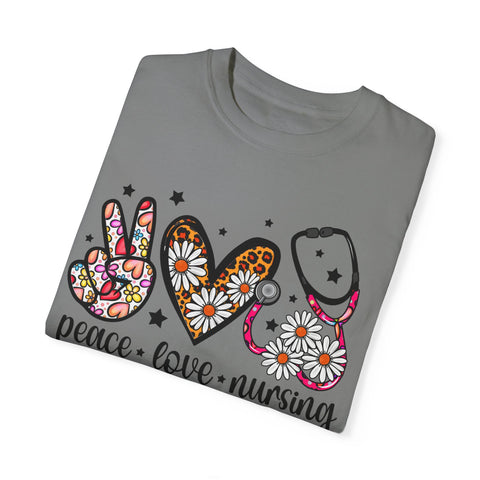 Peace Love Nursing T-Shirt - Unisex Garment-Dyed Tee for Nurses