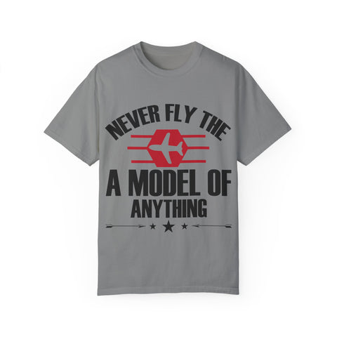 Unisex Airplane Graphic T-Shirt - 'Never Fly the A Model of Anything'