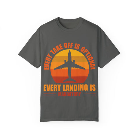 Inspirational Travel T-Shirt - "Every Take Off is Optional, Every Landing is Mandatory"