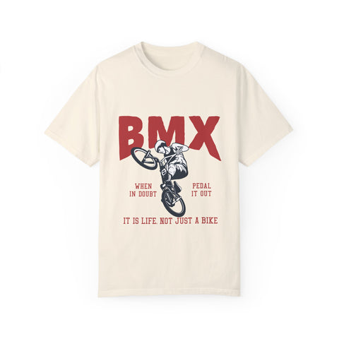 BMX Unisex Garment-Dyed T-Shirt - "When in Doubt Pedal It Out"