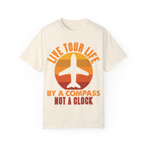Live Tour Life T-Shirt - Unisex Garment-Dyed Tee for Travel Enthusiasts