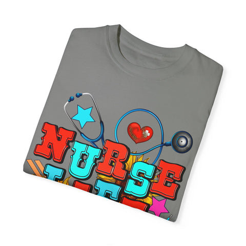 Nurse Life Unisex Garment-Dyed T-Shirt – Colorful Medical Graphic Tee