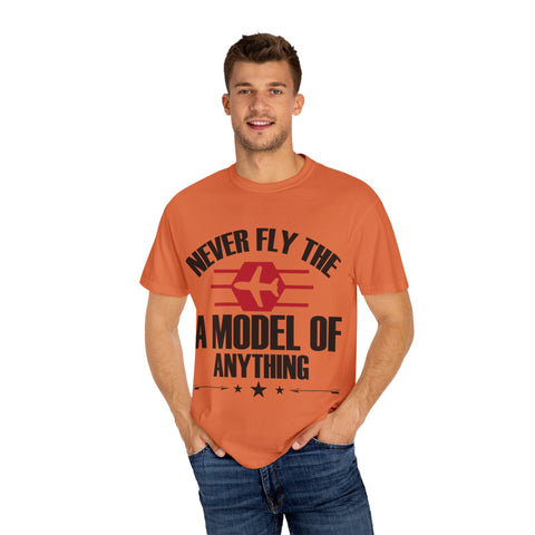 Unisex Airplane Graphic T-Shirt - 'Never Fly the A Model of Anything'