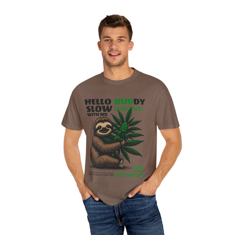 Hello Buddy Sloth Sanctuary T-shirt - Unisex Garment-Dyed Tee for Nature Lovers