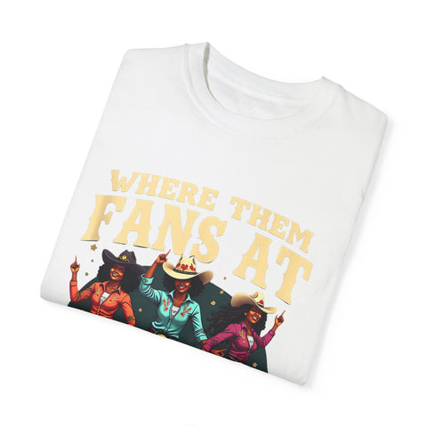 Where Them Fans At Graphic T-Shirt - Unisex Vintage Style Tee