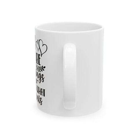 Inspirational Coffee Mug - "A Great Should Be..." - Perfect Gift for Coffee Lovers