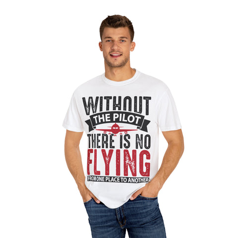 Unisex Pilot Quote T-Shirt - Perfect Gift for Aviation Lovers