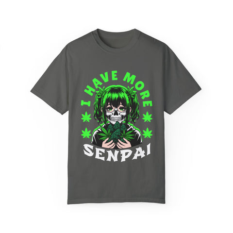 Unisex Garment-Dyed T-shirt - 'I Have More Senpai' Graphic Tee