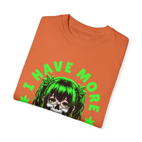 Unisex Garment-Dyed T-shirt - 'I Have More Senpai' Graphic Tee