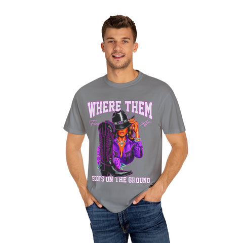 Where Them Boots Unisex Garment-Dyed T-Shirt - Fashionable Statement Tee for Bold Individuals