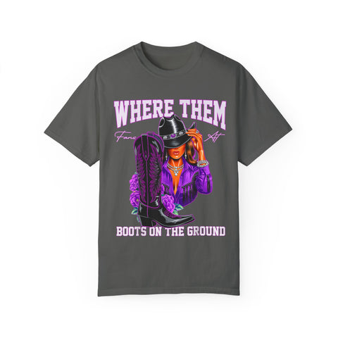 Where Them Boots Unisex Garment-Dyed T-Shirt - Fashionable Statement Tee for Bold Individuals