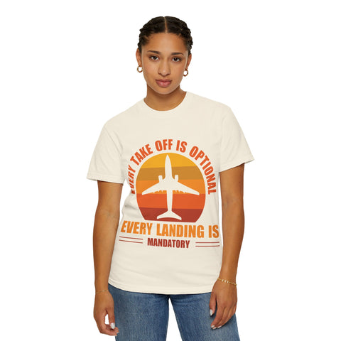 Inspirational Travel T-Shirt - "Every Take Off is Optional, Every Landing is Mandatory"