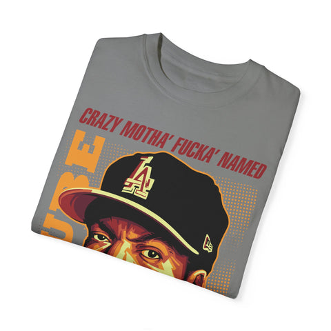 Unisex Garment-Dyed T-Shirt - 'Crazy Motha' Fucka' Named Ice Cube Graphic Tee