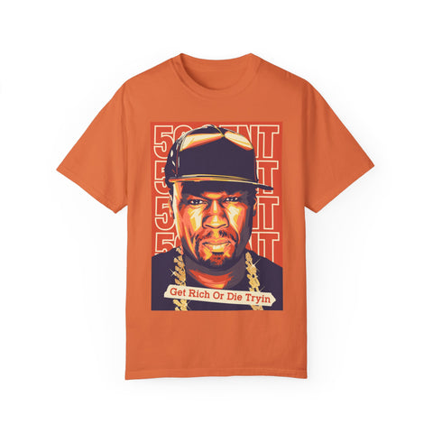 Get Rich or Die Tryin' Unisex Garment-Dyed T-Shirt - Hip Hop Inspired Apparel