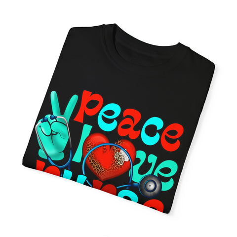 Peace Love Nurse Unisex Garment-Dyed T-Shirt