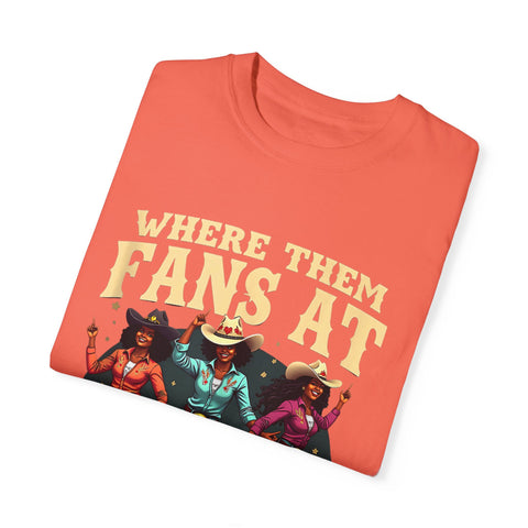 Where Them Fans At Graphic T-Shirt - Unisex Vintage Style Tee