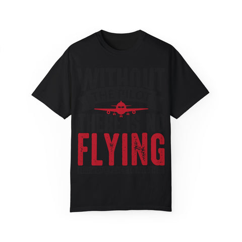 Unisex Pilot Quote T-Shirt - Perfect Gift for Aviation Lovers