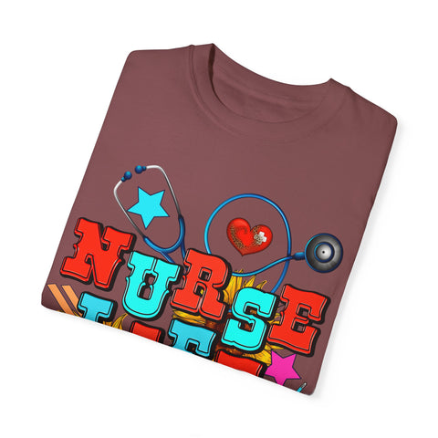 Nurse Life Unisex Garment-Dyed T-Shirt – Colorful Medical Graphic Tee
