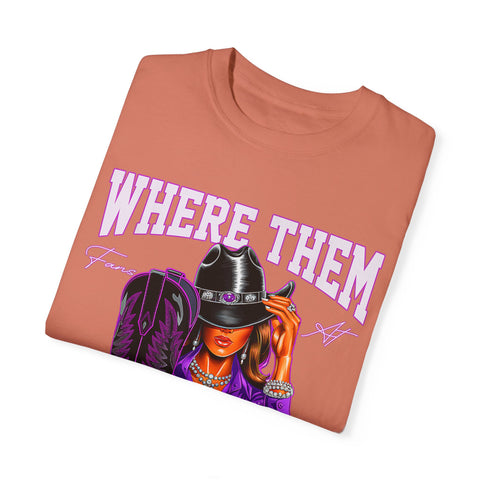 Where Them Boots Unisex Garment-Dyed T-Shirt - Fashionable Statement Tee for Bold Individuals