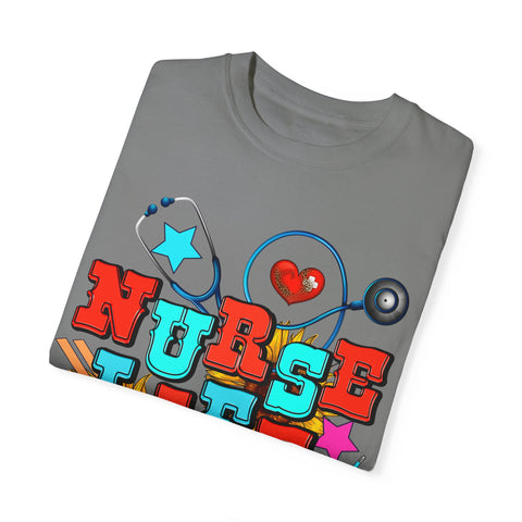Nurse Life Unisex Garment-Dyed T-Shirt – Colorful Medical Graphic Tee