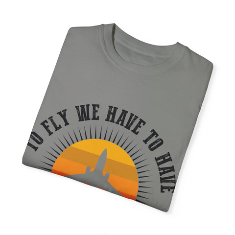 Unisex Garment-Dyed T-shirt - 'To Fly We Have to Have RESISTANCE'