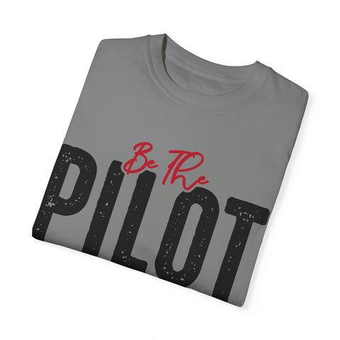 Inspirational Pilot T-Shirt for Dreamers | Unisex Garment-Dyed Tee