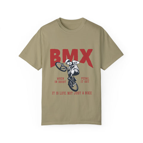 BMX Unisex Garment-Dyed T-Shirt - "When in Doubt Pedal It Out"