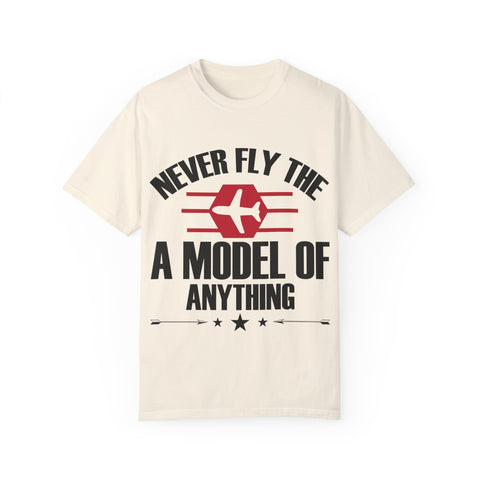 Unisex Airplane Graphic T-Shirt - 'Never Fly the A Model of Anything'
