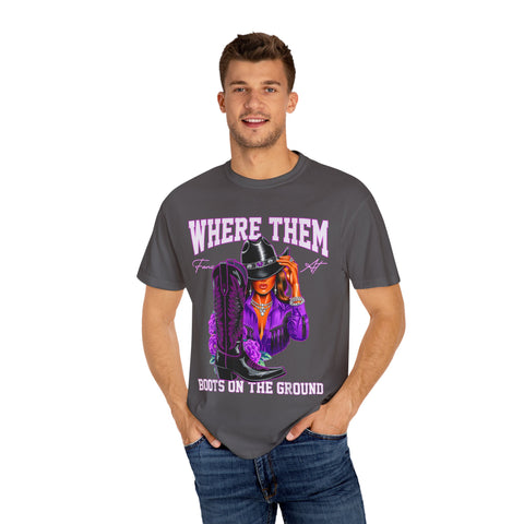 Where Them Boots Unisex Garment-Dyed T-Shirt - Fashionable Statement Tee for Bold Individuals