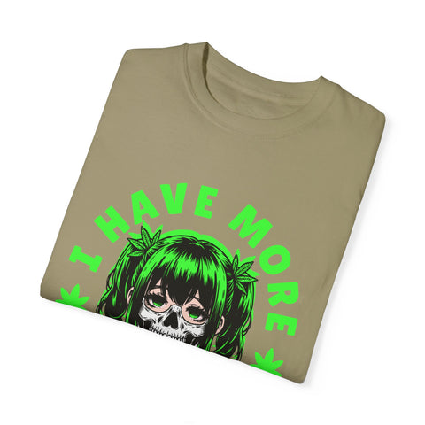 Unisex Garment-Dyed T-shirt - 'I Have More Senpai' Graphic Tee