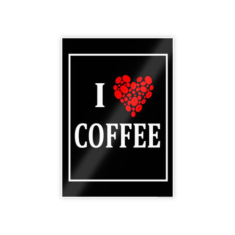 I Love Coffee Gloss Poster - Perfect Wall Art for Coffee Lovers