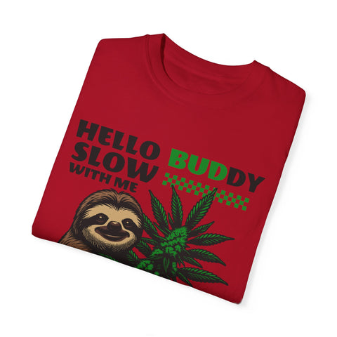 Hello Buddy Sloth Sanctuary T-shirt - Unisex Garment-Dyed Tee for Nature Lovers