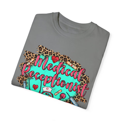 Medical Receptionist Unisex Garment-Dyed T-Shirt – Fun and Stylish Apparel for Healthcare Professionals