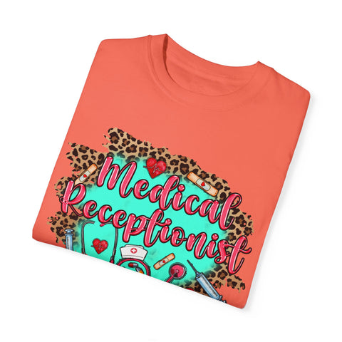 Medical Receptionist Unisex Garment-Dyed T-Shirt – Fun and Stylish Apparel for Healthcare Professionals