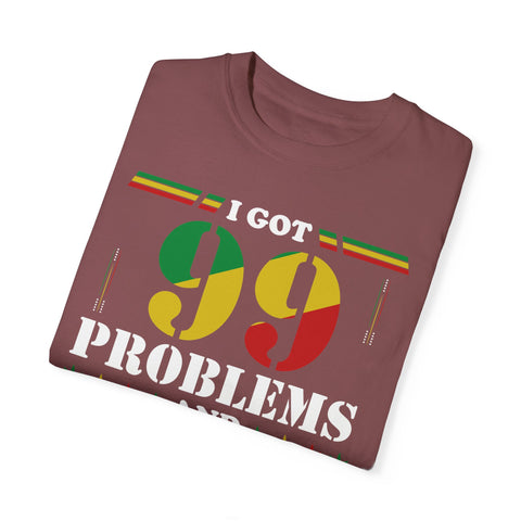 Unisex Garment-Dyed T-shirt - "I Got 99 Problems and 420 Solutions"