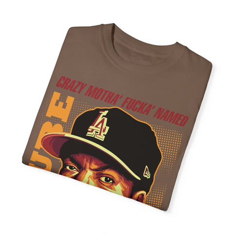 Unisex Garment-Dyed T-Shirt - 'Crazy Motha' Fucka' Named Ice Cube Graphic Tee