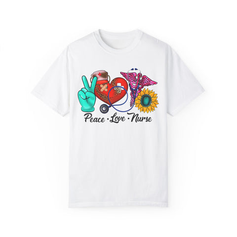 Peace Love Nurse T-Shirt | Unisex Garment-Dyed Tee for Healthcare Heroes