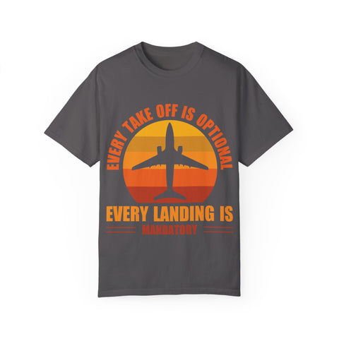 Inspirational Travel T-Shirt - "Every Take Off is Optional, Every Landing is Mandatory"
