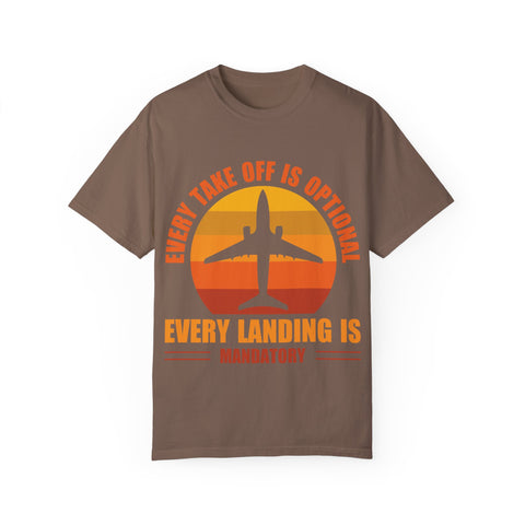 Inspirational Travel T-Shirt - "Every Take Off is Optional, Every Landing is Mandatory"