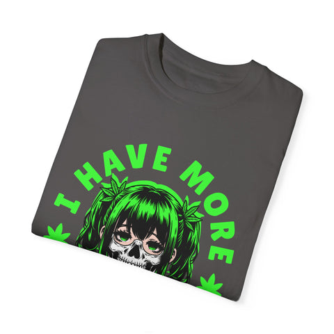 Unisex Garment-Dyed T-shirt - 'I Have More Senpai' Graphic Tee