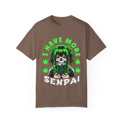 Unisex Garment-Dyed T-shirt - 'I Have More Senpai' Graphic Tee