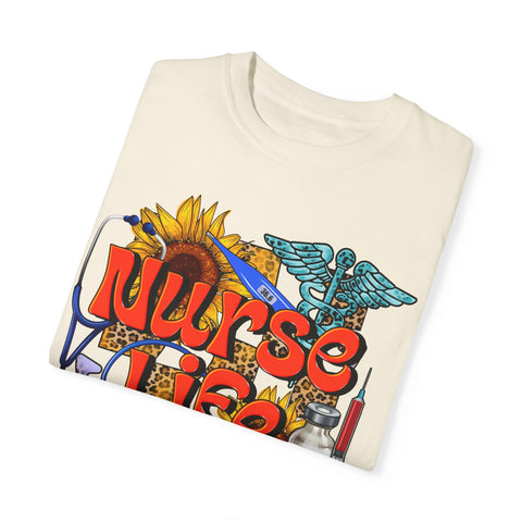 Nurse Life T-Shirt - Garment-Dyed Tee for Healthcare Heroes