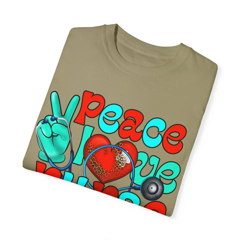 Peace Love Nurse Unisex Garment-Dyed T-Shirt