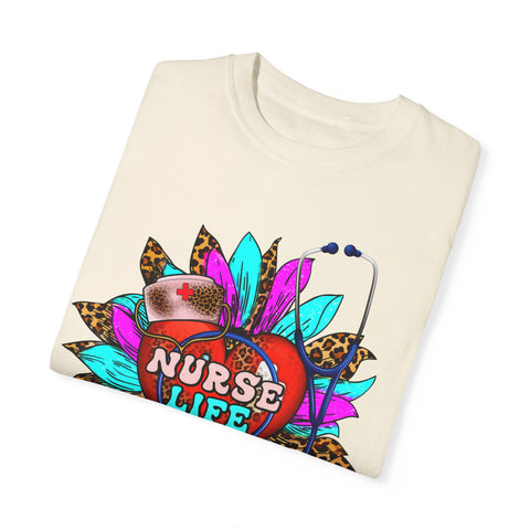 Nurse Life Unisex Garment-Dyed T-Shirt - Fun & Colorful Tee for Healthcare Heroes