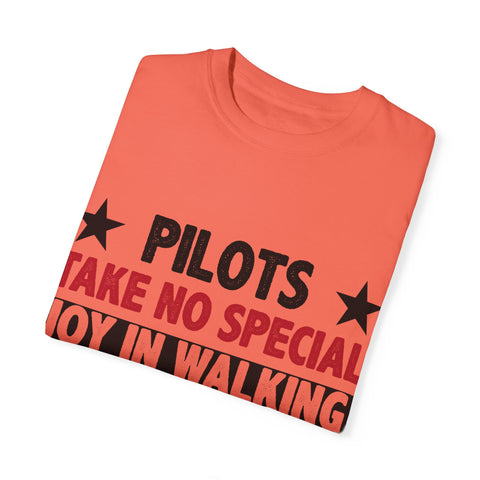 Pilot Humor Unisex Garment-Dyed T-Shirt - Joy in Walking & Flying