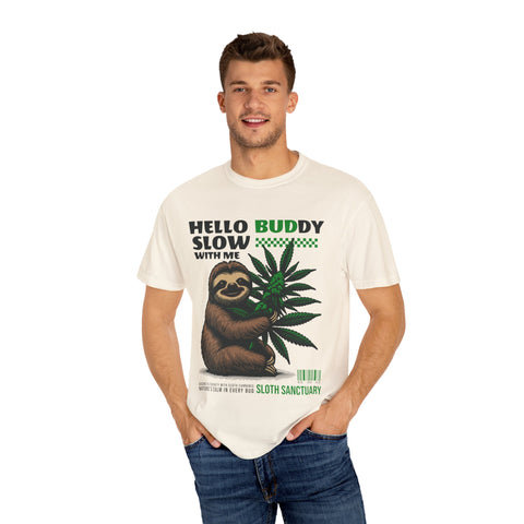 Hello Buddy Sloth Sanctuary T-shirt - Unisex Garment-Dyed Tee for Nature Lovers