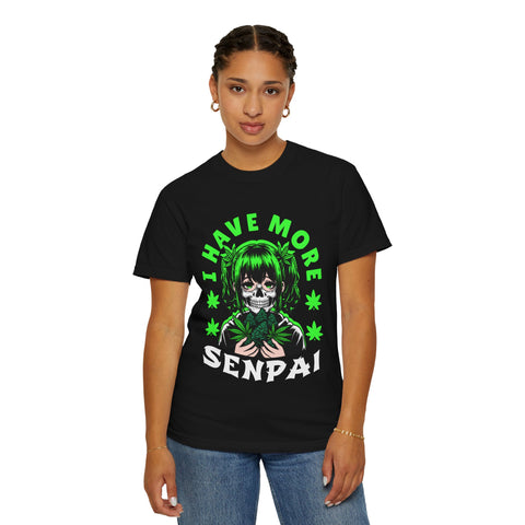 Unisex Garment-Dyed T-shirt - 'I Have More Senpai' Graphic Tee