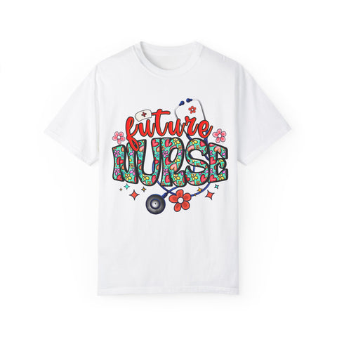Future Nurse Unisex Garment-Dyed T-Shirt - Cute Floral Design for Nursing Students